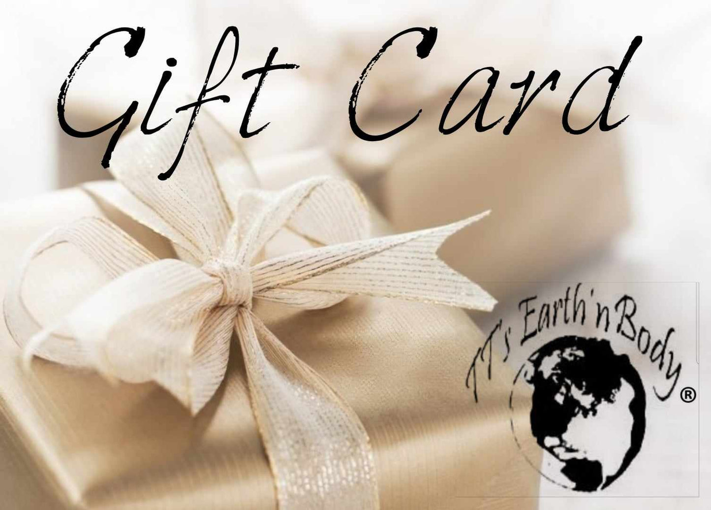 TT's Earth'nBody Gift Card